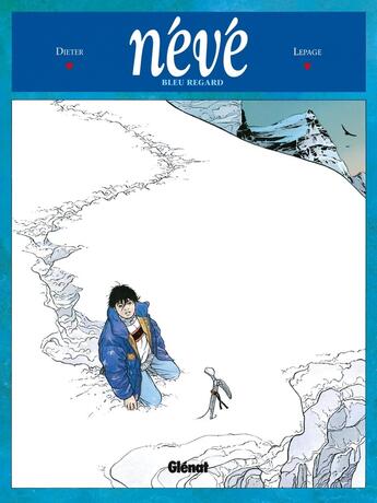 Couverture du livre « Névé Tome 1 ; bleu regard » de Lepage et Dieter aux éditions Glenat