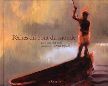 Couverture du livre « Pêches du bout du monde » de Franck/Sylvada aux éditions Le Sorbier