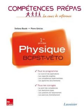 Couverture du livre « COMPETENCES PREPAS : physique ; BCPST-véto 1re année » de Svelana Baude et Pierre Grecias aux éditions Tec Et Doc