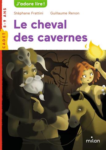 Couverture du livre « Le cheval des cavernes » de Stephane Frattini et Guillaume Renon aux éditions Milan
