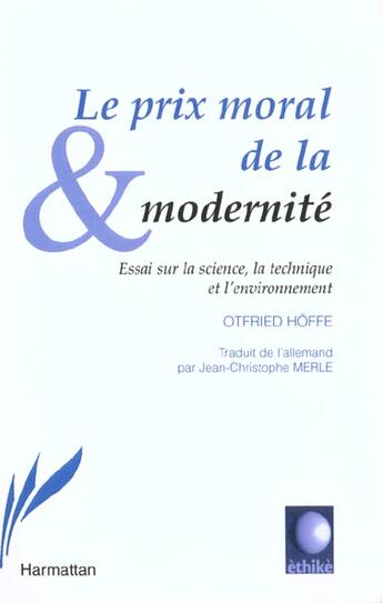 Couverture du livre « Prix moral de la modernite(le) essai sur la science la » de Otfried Hoffe aux éditions L'harmattan