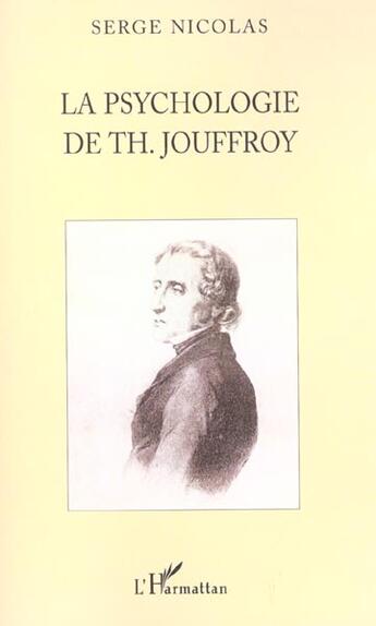 Couverture du livre « La psychologie de th. jouffroy » de Serge Nicolas aux éditions L'harmattan