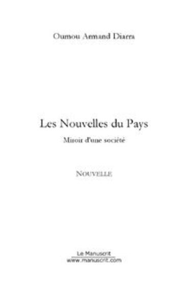 Couverture du livre « Les nouvelles du pays » de Oumou Armand Diarra aux éditions Le Manuscrit