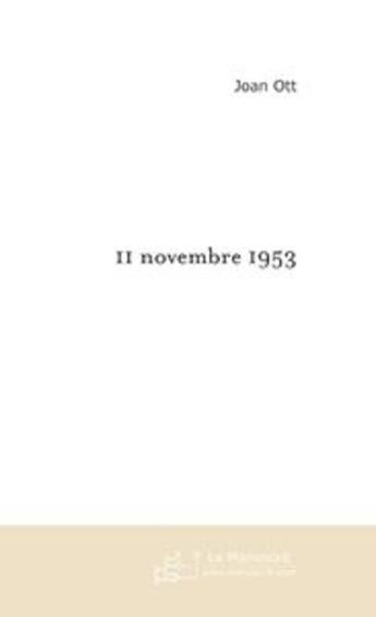 Couverture du livre « 11 Novembre 53 » de Joan Ott aux éditions Le Manuscrit