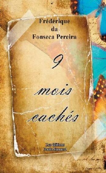 Couverture du livre « 9 mois cachés » de Frederique Pereira aux éditions Paulo Ramand