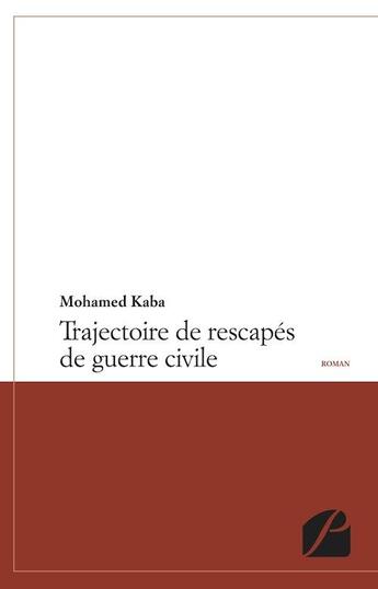 Couverture du livre « Trajectoire de rescapés de guerre civile » de Mohamed Kaba aux éditions Editions Du Panthéon