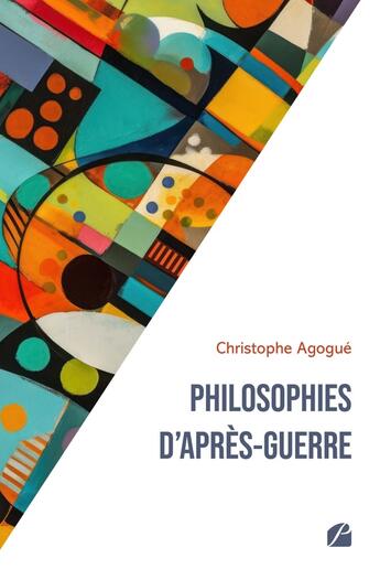 Couverture du livre « Philosophies d'après-guerre » de Christophe Agogue aux éditions Du Pantheon