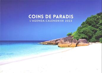 Couverture du livre « Agenda-calendrier coins de paradis (édition 2023) » de  aux éditions Hugo Image