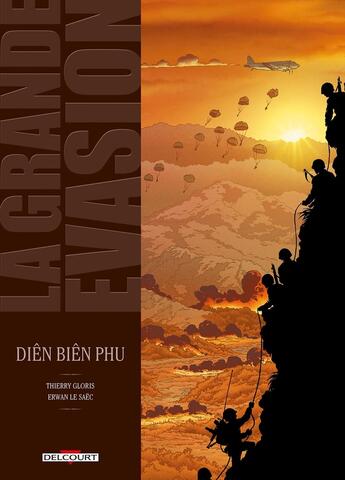 Couverture du livre « La grande évasion ; Diên Biên Phu » de Thierry Gloris et Erwan Le Saec aux éditions Delcourt