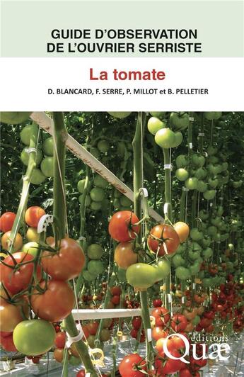 Couverture du livre « Guide d'observation de l'ouvrier serriste - la tomate » de Blancard/Pelletier aux éditions Quae