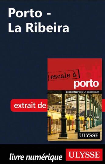 Couverture du livre « Porto - La Ribeira » de Marc Rigole aux éditions Ulysse