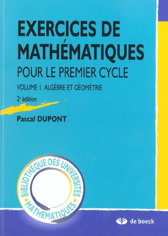 Couverture du livre « Exercices de mathematiques Tome 1 ; algèbre et géometrie » de Dupont aux éditions De Boeck Superieur