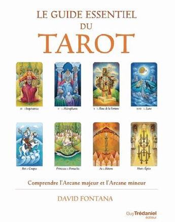 Couverture du livre « Le guide essentiel du tarot » de David Fontana aux éditions Guy Trédaniel