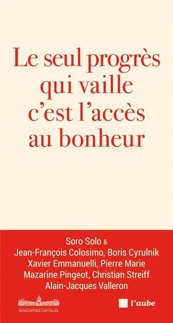 Couverture du livre « Le seul progrès qui vaille, c'est l'accès au bonheur » de  aux éditions Editions De L'aube