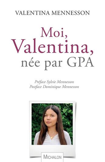 Couverture du livre « Moi, Valentina, née par GPA » de Valentina Mennesson aux éditions Michalon