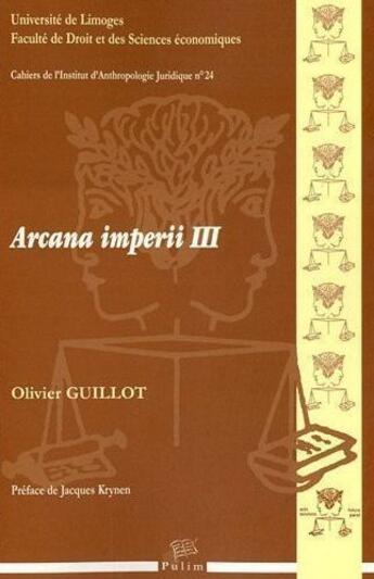 Couverture du livre « Arcana imperii t.3 » de Olivier Guillot aux éditions Pu De Limoges