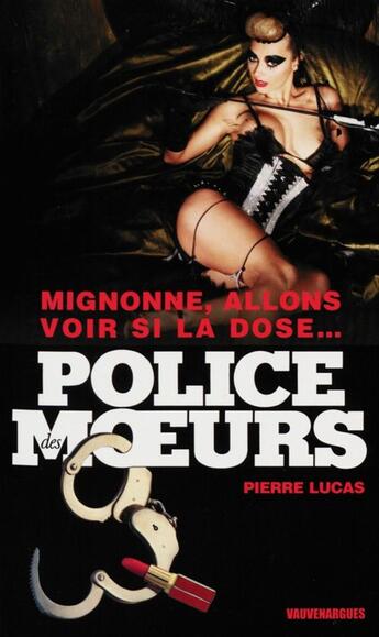 Couverture du livre « Police des moeurs t.220 ; mignonne, allons voir si la dose... » de Pierre Lucas aux éditions Mount Silver