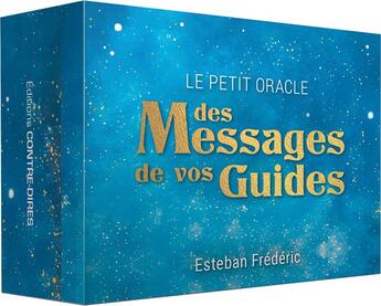 Couverture du livre « Le petit oracle des messages de vos guides » de Esteban Frederic aux éditions Contre-dires