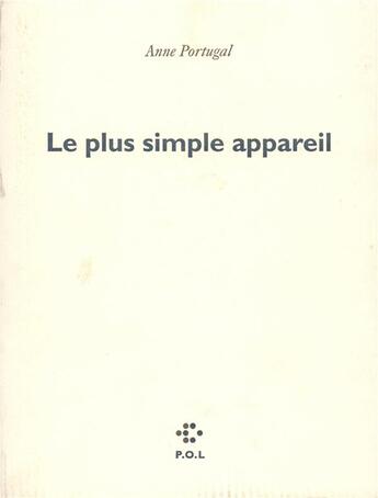 Couverture du livre « Le plus simple appareil » de Anne Portugal aux éditions P.o.l