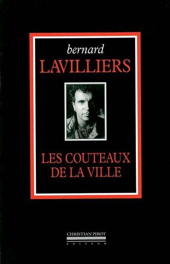 Couverture du livre « Les couteaux de la ville » de Bernard Lavilliers aux éditions La Simarre