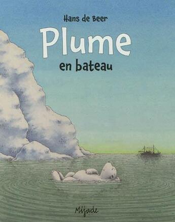 Couverture du livre « Plume en bateau » de Hans De Beer aux éditions Mijade