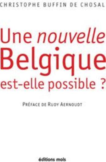 Couverture du livre « Une nouvelle Belgique est-elle possible ? » de Buffin aux éditions Parole Et Silence