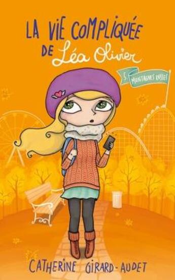 Couverture du livre « La vie compliquée de Léa Olivier Tome 5 : montagnes russes » de Catherine Girard Audet aux éditions Les 3 As