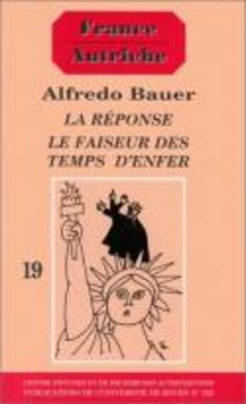 Couverture du livre « La réponse. Le faiseur des temps d'enfer » de Alfredo Bauer aux éditions Pu De Rouen