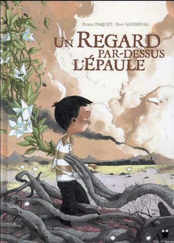 Couverture du livre « Un regard par-dessus l'épaule » de Tony Sandoval et Pierre Paquet aux éditions Paquet