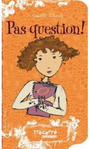 Couverture du livre « Pas question » de Cita Armelle aux éditions Trecarre