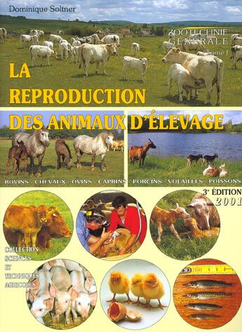 Couverture du livre « La reproduction des animaux d'élevage (3e édition) » de Dominique Soltner aux éditions Dominique Soltner