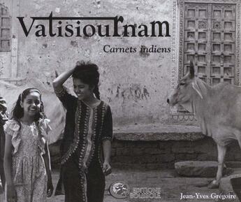 Couverture du livre « Vatisiournam ; carnets indiens » de J-Y Gregoire aux éditions La Boussole