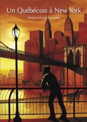 Couverture du livre « Un québécois à New York » de Tremblay Roland Mich aux éditions Textes Gais