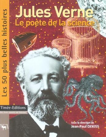 Couverture du livre « Jules verne ; le poete de la science » de Jean-Paul Dekiss aux éditions Timee