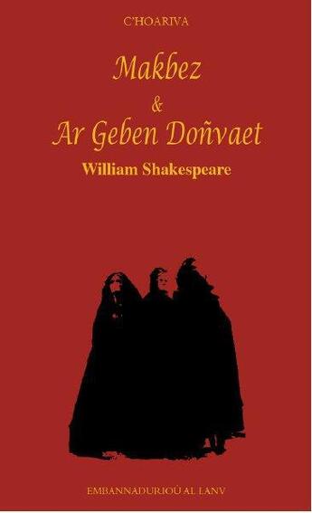 Couverture du livre « Makbez ; ar geben donvaet » de William Shakespeare aux éditions Al Lanv