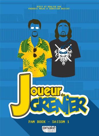 Couverture du livre « Joueur du grenier t.1 » de Sebastien Rassiat et Frederic Molas aux éditions Omake Books