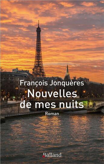 Couverture du livre « Nouvelles de mes nuits » de Francois Jonqueres aux éditions Balland