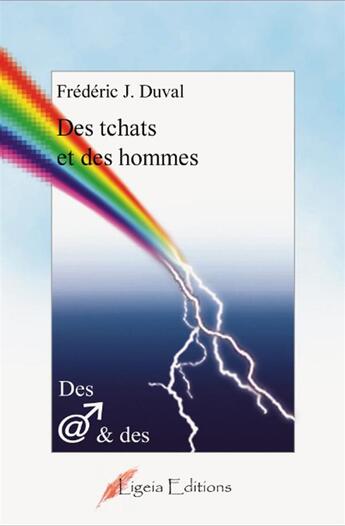 Couverture du livre « Des tchats et des hommes » de Frederic J. Duval aux éditions Ligeia