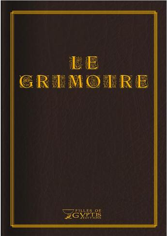 Couverture du livre « Le grimoire » de  aux éditions Filles De Gyptis