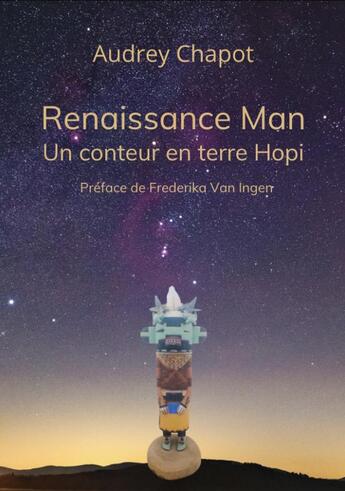 Couverture du livre « Renaissance Man, un conteur en terre Hopi » de Audrey Chapot aux éditions Audrey Chapot