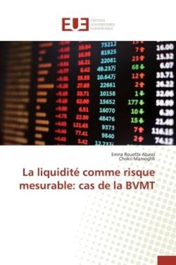 Couverture du livre « La liquidite comme risque mesurable: cas de la bvmt » de Rouetbi Abassi aux éditions Editions Universitaires Europeennes