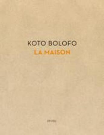 Couverture du livre « La maison ; un regard sur Hermes » de Koto Bolofo aux éditions Steidl