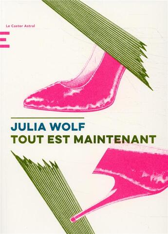 Couverture du livre « Tout est maintenant » de Julia Wolf aux éditions Castor Astral