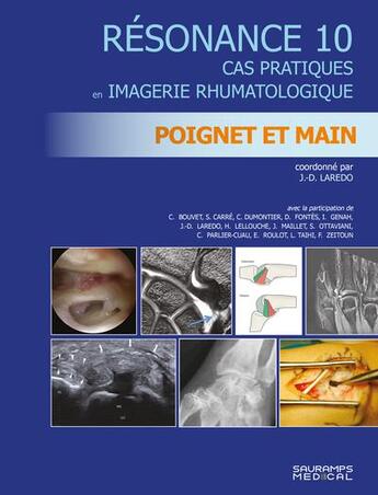 Couverture du livre « Résonance Tome 10 : Poignet et main » de Jean-Denis Laredo et Collectif aux éditions Sauramps Medical