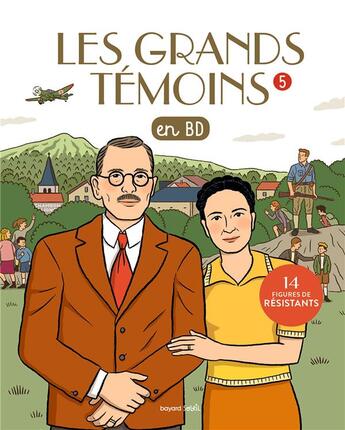 Couverture du livre « Les Grands Temoins en BD , Tome 05 : Les grands témoins en BD tome 5 - 14 figures de résistants » de  aux éditions Bayard Soleil