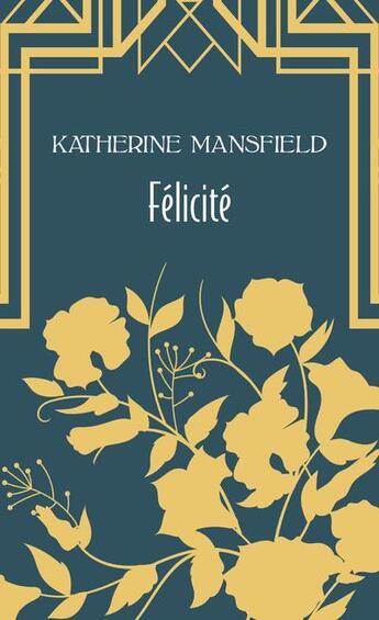 Couverture du livre « Félicité » de Katherine Mansfield aux éditions Archipoche