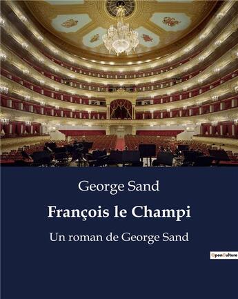 Couverture du livre « François le Champi : Un roman de George Sand » de George Sand aux éditions Culturea