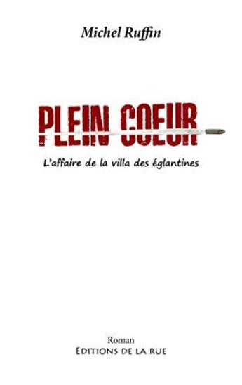 Couverture du livre « Plein coeur » de Michel Ruffin aux éditions De La Rue