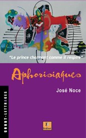 Couverture du livre « Aphorisiaques » de Jose Noce aux éditions Krakoen