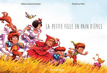 Couverture du livre « La petite fille en pain d'épice » de Celine Lamour-Crochet et Florian Le Priol aux éditions La Palissade